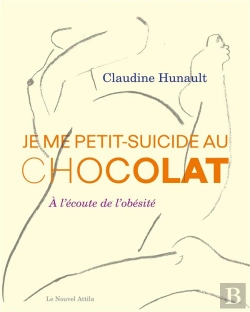 Bertrand.pt - Je Me Petit-Suicide Au Chocolat : À L'Écoute De L'Obésité