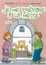 Je Me Prépare À La Messe ; Année A