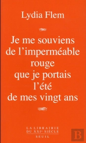 Je Me Souviens De L'Imperméable Rouge Que Je Portais L'Été De Mes Vingt Ans
