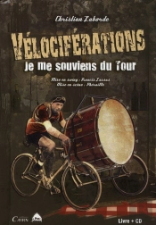 Je Me Souviens Du Tour, Velociferations + Cd