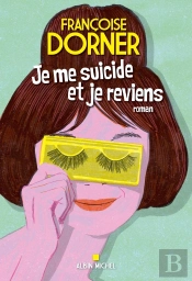 Je Me Suicide Et Je Reviens