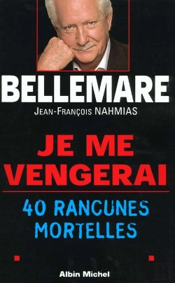 Bertrand.pt - Je Me Vengerai ; 40 Rancunes Mortelles