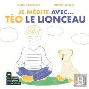 Je Médite Avec Téo Le Lionceau