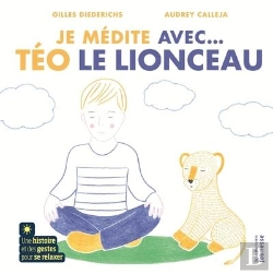 Bertrand.pt - Je Médite Avec Téo Le Lionceau