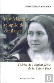 Je M'Élance Avec Confiance ; Thérèse De L'Enfant-Jésus De La Sainte Face