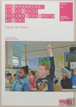 Bertrand.pt - Je Mémorise... Et Je Sais Écrire Des Mots Au Cm1 ; Cahier De L'Élève