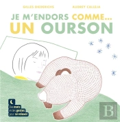Je M'Endors Comme... Un Ourson