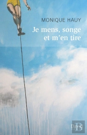 Je Mens, Songe Et M'En Tire
