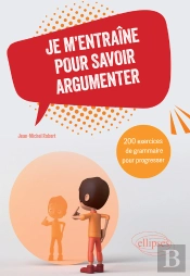 Je M'Entraîne Pour Savoir Argumenter