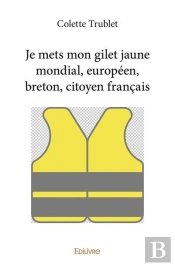 Je Mets Mon Gilet Jaune Mondial Europeen Breton Citoyen Francais
