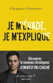 Je M'Evade, Je M'Explique