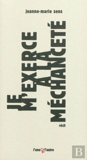 Je M'Exerce A La Mechancete