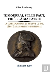 Je Mourrai, S’Il Le Faut, Fidèle À Ma Patrie