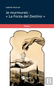 Je Murmurais : 'La Forza Del Destino'