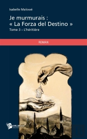 Je Murmurais :  'La Forza Del Destino' T.3