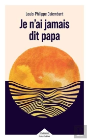 Je N'Ai Jamais Dit Papa