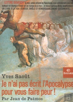 Bertrand.pt - Je N'Ai Pas Ecrit L'Apocalypse Pour Vous Faire Peur ; Par Jean De Patmos