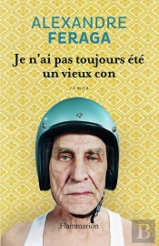 Je N'Ai Pas Toujours Été Un Vieux Con