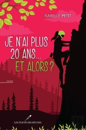 Je N'Ai Plus 20 Ans...Et Alors ?