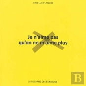 Je N'Aime Pas Qu'On Ne M'Aime Plus