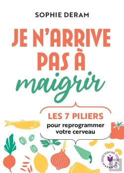 Bertrand.pt - Je N'Arrive Pas À Maigrir : Les 7 Piliers Pour Reprogrammer Votre Cerveau