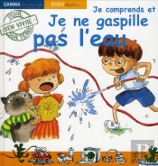 Je Ne Gaspille Pas L'Eau