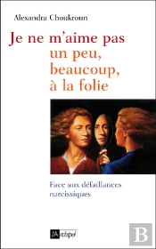 Je Ne M Aime Pas, Un Peu, Beaucoup, À La Folie