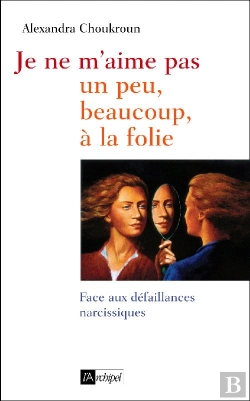 Bertrand.pt - Je Ne M Aime Pas, Un Peu, Beaucoup, À La Folie