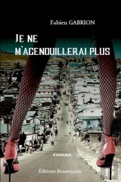 Je Ne M'Agenouillerai Plus