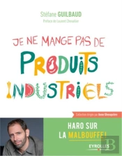 Je Ne Mange Pas De Produits Industriels
