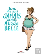 Je Ne Me Suis Jamais Sentie Aussi Belle