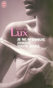 Je Ne M'Ennuie Jamais Toute Seule