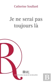 Je Ne Serai Pas Toujours Là