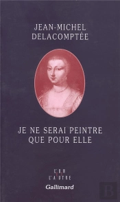 Je Ne Serai Peintre Que Pour Elle