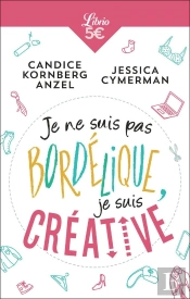 Je Ne Suis Pas Bordélique, Je Suis Créative