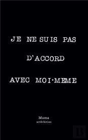 Je Ne Suis Pas D'Accord Avec Moi-Meme