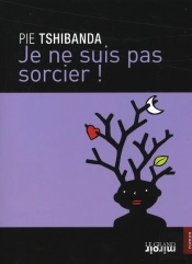 Je Ne Suis Pas Sorcier !
