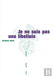Je Ne Suis Pas Une Libellule