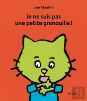 Je Ne Suis Pas Une Petite Grenouille !