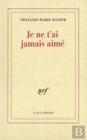 Je Ne T'Ai Jamais Aimee