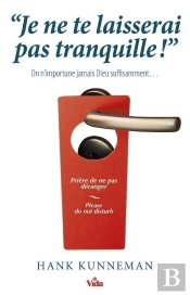 'Je Ne Te Laisserai Pas Tranquille !' ; On N'Importe Jamais Dieu Suffisamment...