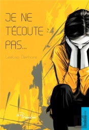 Je Ne T'Écoute Pas...
