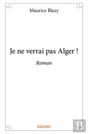Je Ne Verrai Pas Alger !