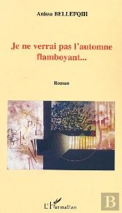 Je Ne Verrai Pas L'Automne Flamboyant...