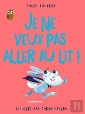 Je Ne Veux Pas Aller Au Lit !