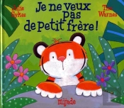 Je Ne Veux Pas De Petit Frère !