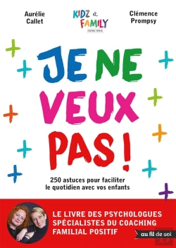 Bertrand.pt - Je Ne Veux Pas ! Le Livre Des Spécialistes Du Coaching Familial Positif
