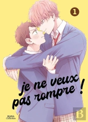 Je Ne Veux Pas Rompre ! - Tome 01
