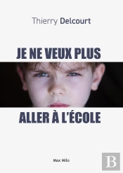 Je Ne Veux Plus Aller À L'École