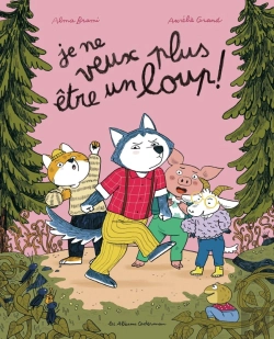 Bertrand.pt - Je Ne Veux Plus Être Un Loup !